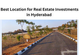 Best Location For Real Estate Investments In Hyderabad?