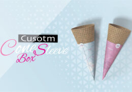 Why there is a Need to Design Custom Cone Sleeves for Brand?