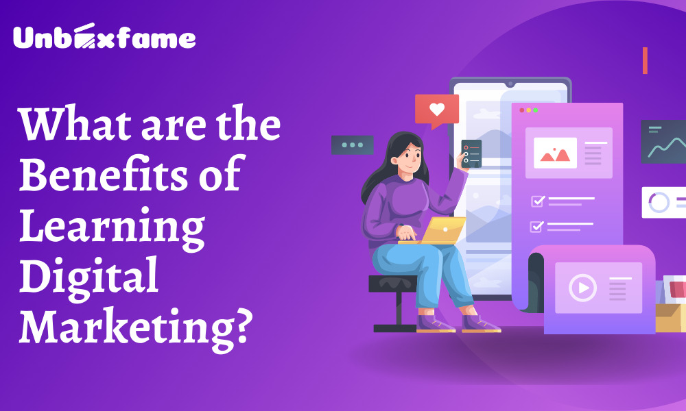 What Are the Benefits of Learning Digital Marketing?