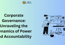 Corporate Governance: Unraveling the Dynamics of Power and Accountability