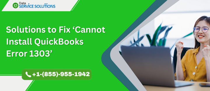 Solutions to Fix ‘Cannot Install QuickBooks Error 1303’