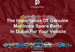 The Importance Of Genuine Mahindra Spare Parts In Dubai For Your Vehicle
